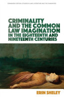 Criminality and the Common Law Imagination in the 18th and 19th Centuries pdf