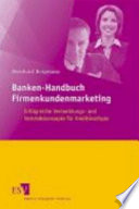 Banken-Handbuch Firmenkundenmarketing