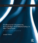 Read Pdf Professional Uncertainty, Knowledge and Relationship in the Classroom