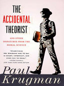 Read Pdf The Accidental Theorist: And Other Dispatches from the Dismal Science