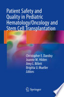 Patient Safety And Quality In Pediatric Hematology Oncology And Stem Cell Transplantation