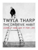 The Creative Habit: Learn It and Use It for Life
