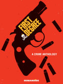 First Degree: A Crime Anthology Book