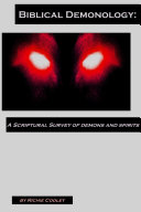 Read Pdf Biblical Demonology: A Scriptural Survey of Demons and Spirits