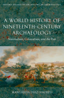 Read Pdf A World History of Nineteenth-Century Archaeology