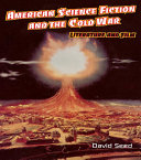 Read Pdf American Science Fiction and the Cold War
