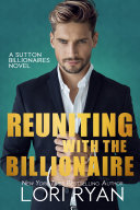 Read Pdf Reuniting with the Billionaire (The Sutton Billionaires Book 2)
