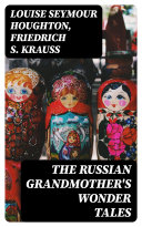 Read Pdf The Russian Grandmother's Wonder Tales