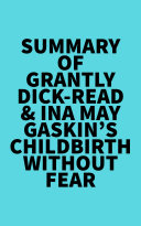 Read Pdf Summary of Grantly Dick-Read & Ina May Gaskin's Childbirth Without Fear