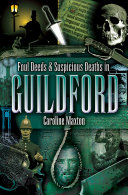 Read Pdf Foul Deeds & Suspicious Deaths in Guildford