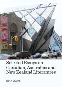 Selected Essays on Canadian, Australian and New Zealand Literatures pdf