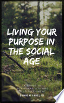 Living Your Purpose In The Social Age