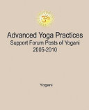 Read Pdf Advanced Yoga Practices Support Forum Posts of Yogani, 2005-2010