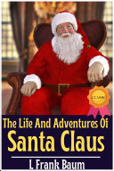 Read Pdf The Life And Adventures Of Santa Claus