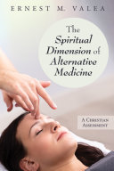 Read Pdf The Spiritual Dimension of Alternative Medicine