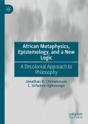 Read Pdf African Metaphysics, Epistemology and a New Logic
