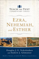 Read Pdf Ezra, Nehemiah, and Esther (Teach the Text Commentary Series)