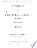 Catalogue of the Free Public Library, Sydney, for the Years 1869-87