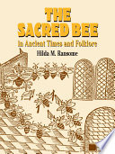 The Sacred Bee In Ancient Times And Folklore