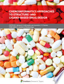 Chemoinformatics Approaches To Structure And Ligand Based Drug Design