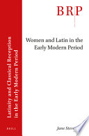 Jane Stevenson, "Women and Latin in the Early Modern Period" (Brill, 2022)
