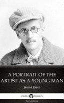 Read Pdf A Portrait of the Artist as a Young Man by James Joyce - Delphi Classics (Illustrated)