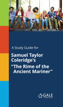 A Study Guide for Samuel Taylor Coleridge's ¨«¨«¨«¨«The Rime of the Ancient Mariner¨«¨«¨«¨«