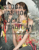 Global Fashion, Local Tradition