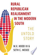 M. V. Hood and Seth C. McKee, "Rural Republican Realignment in the Modern South: The Untold Story" (U South Carolina Press, 2022)