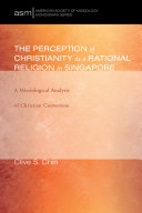 Read Pdf The Perception of Christianity as a Rational Religion in Singapore