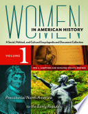 Women In American History A Social Political And Cultural Encyclopedia And Document Collection 4 Volumes 