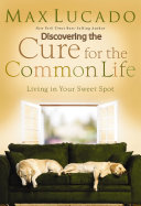 Read Pdf Discovering the Cure for the Common Life (Excerpt)
