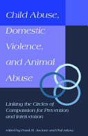 Child Abuse, Domestic Violence, and Animal Abuse