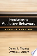Introduction To Addictive Behaviors Fourth Edition