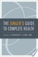 The Singer S Guide To Complete Health