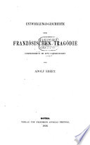 Entwicklungs-Geschichte der französischen Tragödie