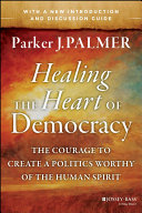 Read Pdf Healing the Heart of Democracy