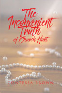 Read Pdf The Inconvenient Truth of Church Hurt