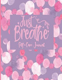 Just Breathe Self Care Journal