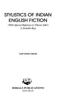 Stylistics of Indain english fiction ; with special reference to Vikram Seth's- a suitable boy