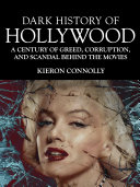 Dark History of Hollywood