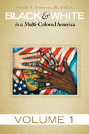 Read Pdf Black & White in a Multi-Colored America