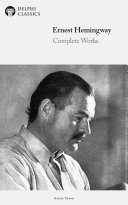 Read Pdf Delphi Complete Works of Ernest Hemingway (Illustrated)