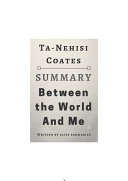 Read Pdf Between The World and Me: by Ta-Nehisi Coates | Summary & Analysis