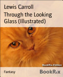 Read Pdf Through the Looking Glass (Illustrated)