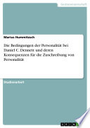 Die Bedingungen der Personalität bei Daniel C. Dennett und deren Konsequenzen für die Zuschreibung von Personalität