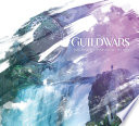 The Complete Art Of Guild Wars Arenanet 20th Anniversary Edition
