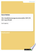 Die Qualitätsmanagementmodelle DIN EN ISO und EFQM