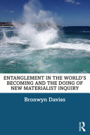 Read Pdf Entanglement in the World’s Becoming and the Doing of New Materialist Inquiry