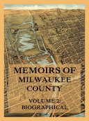 Read Pdf Memoirs of Milwaukee County, Volume 2